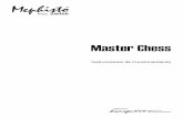 Mephisto Master Chess - Saitek.com · Para jugar una partida de ajedrez inmediatamente sin tener que leer primero todo el manual, ... en el extremo superior de la unidad, (junto a