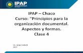 IPAP Chaco Curso: Principios para la organización ...ipap.chaco.gov.ar/uploads/publicacion/89dcf11241d4... · su vez condicionados por factores internos y externos a los propios