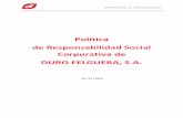 Política de Responsabilidad Social Corporativa de … · 2016-03-01 · DURO FELGUERA, S.A. - Política de Responsabilidad Social Corporativa 4 presente, tratando de maximizar los