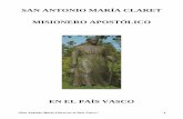 EN EL PAÍS VASCO - misionerosclaretianos.org · “San Antonio María Claret en el País Vasco” 3 En el libro son los capítulos I-II de la Primera Parte del libro que lleva por
