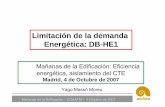 Limitación de la demanda Energética: DB-HE1 · 9Los requisitos de eficiencia energética de la envolvente, mediante el C.T.E., apartado HE-1 9 Los requisitos de eficiencia energética