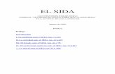 EL SIDA - Foro Español de la Familia - El Sida 100 cuestiones y... · la historia. La rapidez y capacidad de los medios de comunicación y la importancia que han ... sociedad, al