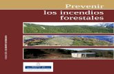 Prevenir los incendios forestales - asturias.es · Índice PRÓLOGO ¿QUÉ SON LOS INCENDIOS FORESTALES? ..... Causas de los incendios ..... Factores que favorecen los incendios .....