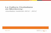 La Cultura Ciudadana en Monterrey - … · Homicidios intencionales en Monterrey: las cifras ... Las cifras que se presentarán en cada uno de los capítulos de este estudio dan indicios