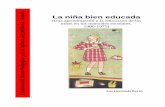 La niña bien educada La Ma - Museo del Niño de … · La niña bien educada (Una aproximación a la educación de las niñas en los manuales escolares. 1900-1975) Ana Hernando Bayón