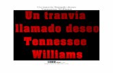 Un tranvía llamado deseo Tennessee Williams - Daniel … · EUNICE (bajando de la escalinata): -Nosotros somos los dueños de esta casa, de modo que puedo dejarla entrar. (Golpea