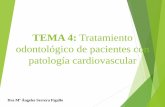 TEMA 4: Tratamiento odontológico de pacientes con ... · protocolo de tratamiento odontolÓgico de pacientes con cardiopatÍa isquÉmica (silvestre, ...