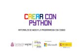 crear con python · 14.Bucles tipo While ... • Cómo programar en Python en tu ordenador. • Utilizar la ventana de Shell de IDLE para ejecutar el código que escribimos en