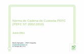 Norma de Cadena de Custodia PEFC (PEFC ST …pefc.cat/xtra/docs/general_presentacio_novetats_cadena_custodia.pdf · • Proceso de Cadena de Custodia • Requisitos del Sistema de