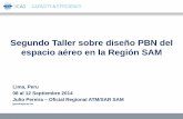 Segundo Taller sobre diseño PBN del espacio aéreo … · Segundo Taller sobre diseño PBN del espacio aéreo en la Región SAM Lima, Peru 08 al 12 Septiembre 2014 ... • 9 puntos