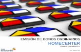 EMISIÓN DE BONOS ORDINARIOS HOMECENTER · Plan de inversiones de $210.262 MM en expansión Apertura de 6 tiendas, 1 en Bogotá y 5 en ciudades intermedias Emisor con calificación