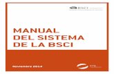 MANUAL DEL SISTEMA DE LA BSCI - amfori.org MANUAL 2.0_ES... · El Manual del sistema de la BSCI está organizado en cinco partes. • Parte I: Entendiendo la estrategia de implementación