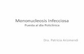 Mononucleosis Infecciosa Puesta al día Policlínica · aparición transitoria de anticuerpos heterófilos y hematológicamente por una leucocitosis mononuclear que consiste de linfocitos