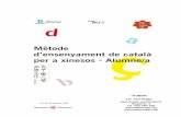 Mètode d’ensenyament de català per a xinesos - …laformigaorg.barcelona.ppe.entitats.diba.cat/wp-content/uploads/... · 2.2 Ejercicios T + A = TA A E I T F G ... Alumne/a Unitat