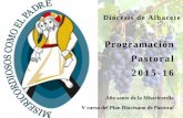 Programación Pastoral 2015-16 - diocesisalbacete.org · generados en los cuatro años de Plan diocesano ... en las condiciones propias del ... Potenciar el espíritu misionero y