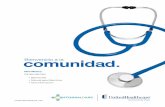 comunidad. - uhccommunityplan.com · añadido de UnitedHealthcare. Lea por favor el Manual para Miembros y manténgalo a la mano para ... 83 Manejo de enfermedades y administración