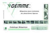 Catalogo Máquinas - oemmespa.com€¦ ·  Máquinas para sistemas de aleaciones ligeras Catalogo Máquinas