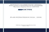 PLAN ESTRATEGICO 2016 - 2020 - icetex.gov.co Institucion/Plan... · PLAN ESTRATEGICO 2016 - 2020 ... fue construido el Plan Estratégico 2011 – 2014, y una vez cumplida su vigencia