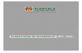 PLAN ESTATAL DE DESARROLLO 2011 - 2016contraloria.tlaxcala.gob.mx/pdf/normateca/plan de desarrollo 2011... · Periódico Oficial No. Extraordinario del 17 de Junio del 2011 PLAN ESTATAL