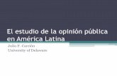 El estudio de la opinión pública en América Latinaamerico.usal.es/iberoame/sites/default/files/CARRIONpea_presentac... · •El estudio de la opinión pública en América Latina: