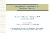 Dualidades y Geometría en Teoría de Cuerdas - …rnf.fisica.org.ar/images/c/cc/3-1nunez.pdf · TEORIA DOBLE DE CAMPOS Hull, Zwiebach (2009) Hohm, Hull, Zwiebach (2010) Cuerdas y