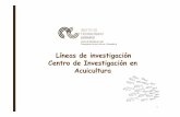 Líneas de investigación Centro de Investigación en … · sector acuícola de Castilla y León, desarrollando proyectos de investigación aplicada y servicios de ... Instituto