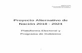 Proyecto Alternativo de Nación 2018 - 2024 · efecto, el incumplimiento generalizado del marco legal y la corrupción, conforman el círculo vicioso que más ha dañado al país
