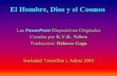 El Hombre, Dios y el Cosmos - RAMA ARJUNA … · Las PowerPoint Diapositivas Originales Creadas por K.V.K. Nehru Traduccion: Dolores Gago Sociedad Teosófica :: Adyar 2001 . ... SEGUNDA