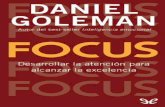 Libro proporcionado por el equipo Descargar Libros …descargar.lelibros.online/Daniel Goleman/Focus (486)/Focus - Daniel... · distracción permanente, Goleman sostiene convincentemente