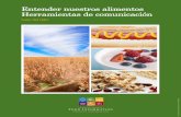 Entender nuestros alimentos - foodinsight.org · 12 Apéndice: Glosario de términos de producción, procesamiento y tecnología de los alimentos ... Frutas y vegetales lavados y
