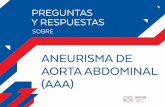 ANEURISMA DE AORTA ABDOMINAL (AAA) - servei.org · El lugar más común para que se produzca un aneurisma aórtico está en el abdomen por debajo de la zona en la que la aorta de