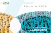Memoria 2012 - Fundación Pluralismo y Convivencia · Fundación Pluralismo y Convivencia5 La Fundación Pluralismo y Convivencia Presentación E l año 2012 ha sido un año difícil