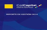 REPORTE DE GESTIÓN 2014 - ColCapital – ACFCP · paneles de discusión. Por otro ... condiciones aplicables al plan de ajuste de ... Régimen de Transición Decreto 1242 y 1243