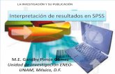Interpretación de resultados en SPSS - uabc.mx · Interpretación de resultados en SPSS . M.E. Gandhy Ponce Gómez . Unidad de Investigación ENEO-UNAM, México, D.F. ... con la