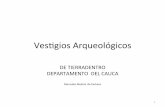 VesgiosArqueológicos · 3 La Zona Arqueológica de( Tierradentro( ( está situada en( el( norQeste( del(departamento(del(Cauca(en(laver$ente(oriental(de(laCordilleraCentral.(