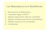 Las Matemáticas en el Bachillerato - uv.es · • Aplicaciones de las rectas de regresión a la resolución de problemas. Interpolación y predicción en las distribuciones estadísticas