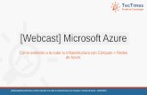 [Webcast] Microsoft Azure · • x1 Balanceador Interno en ... •Router Mikrotik. ... Cómo extender a la nube tu Infraestructura con Cómputo + Redes de Azure - 24/02/2015 Balanceo