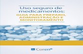 Uso seguro de medicamentos - Coren-SP · USO SEGURO DE MEDICAMENTOS: GUIA PARA PREPARO, ADMINISTRAÇÃO E MONITORAMENTO Revisão ortográfica, projeto gráfico, capa e editoração