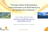 Energía Solar Fotovoltaica. Interconexión a la Red ... · .01 “Energía Solar Fotovoltaica. Interconexión a la Red Eléctrica en Ambientes Urbanos ” Juan Carlos Benvenutto