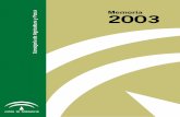 Memoria 2003 - juntadeandalucia.es · ANÁLISIS DEL SECTOR AGRARIO Y PESQUERO 1. LAS GRANDES CIFRAS DE LA AGRICULTURA ANDALUZA EN EL AÑO 2003 La PFA del …