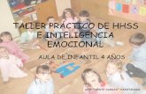 TALLER PRÁCTICO DE HHSS E INTELIGENCIA …aragon.es/estaticos/GobiernoAragon/Departamentos/SaludConsumo/... · taller prÁctico de hhss e inteligencia emocional aula de infantil