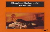 Libro proporcionado por el equipo Descargar Libros …descargar.lelibros.online/Charles Bukowski/Factotum (432)/Factotum... · Mientras caminaba bajo la lluvia, el betún de la maleta