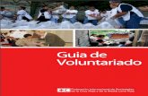 Guia de Voluntariado€¦ · Herramientas para la Gestión del Voluntariado. Guía de Voluntariado Versión 2007 6 ... Ubicación del voluntario en el programa y/o área de servicio.