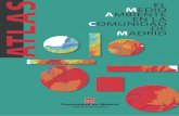 Atlas. Medio Ambiente en la Comunidad de Madrideducambientalmadrid.com/wp-content/uploads/2014/01/Atlas-CAM-ca… · a Consejería de Medio Ambiente y Ordenación del Territorio de