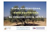 Dieta mediterránea, dieta equilibrada: su lió l ld relación con la … · 2011-10-17 · es necesario equilibrar el gasto y la ingestión de alimentos y bebidas 3. Actividad física