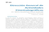 Dirección General de Actividades Cinematográficas · contribuyan a la formación de especialistas en el campo de la restauración, preservación y programación de material cinematográfico;