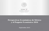 Perspectivas Económicas de México y el Paquete …³n CCMEXCOL-DR Madrazo.pdf · impulsado principalmente por la industria automotriz. */ Cifras ajustadas por estacionalidad. Fuente: