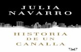 Libro proporcionado por el equipo - …descargar.lelibros.online/Julia Navarro/Historia de un canalla (45... · adquieren la rigidez de la piedra. «Estás más interesante ahora