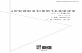 Democracia Estado Ciudadanía - FlacsoAndes · ciudadanía en la reforma del estado y, por lo tanto, otorgándole apoyo y legitimidad a un proceso que necesariamente toma un prolongado