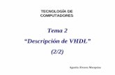 Tema 2 “Descripción de VHDL” (2/2) - ele.uva.essduenas/ASIC/VHDL2B.pdf · Llamada concurrente a subprogramas (I)Llamada concurrente a subprogramas (I) Un procedimiento llamado